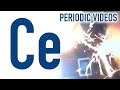 Cerium - Periodic Table of Videos