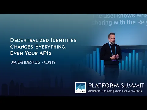 Decentralized Identities Changes Everything, Even Your APIs